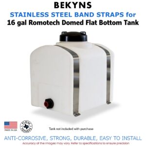 Bekyns Stainless Steel Band Straps for 16 Gallon Domed Flat Bottom Romotech Tank - set of 2